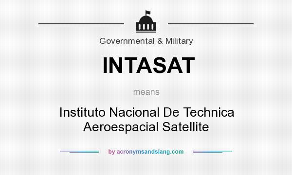 What does INTASAT mean? It stands for Instituto Nacional De Technica Aeroespacial Satellite