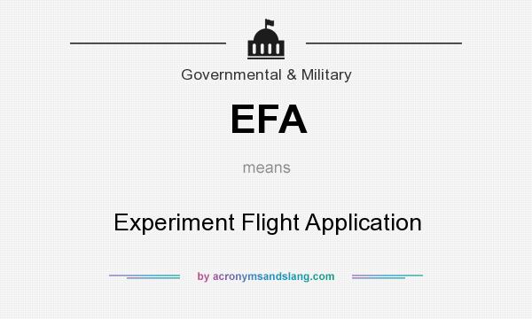 What does EFA mean? It stands for Experiment Flight Application