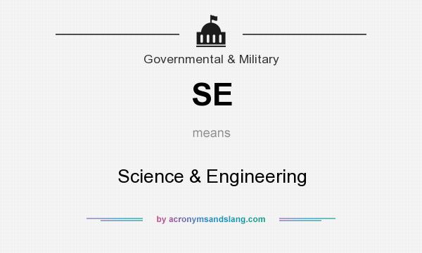 What does SE mean? It stands for Science & Engineering