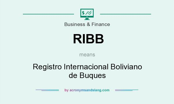 What does RIBB mean? It stands for Registro Internacional Boliviano de Buques