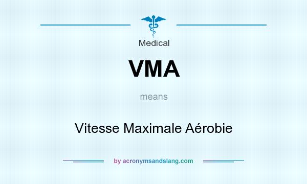 What does VMA mean? It stands for Vitesse Maximale Aérobie