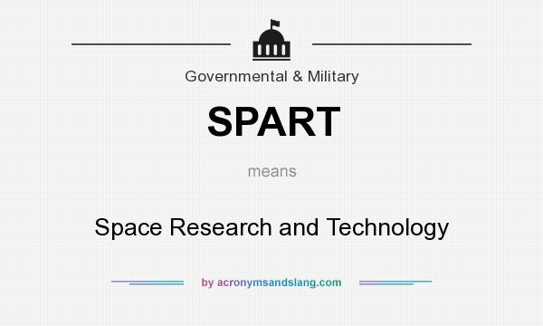 What does SPART mean? It stands for Space Research and Technology
