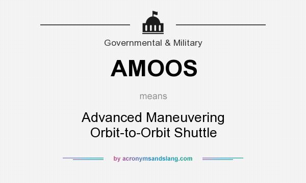 What does AMOOS mean? It stands for Advanced Maneuvering Orbit-to-Orbit Shuttle