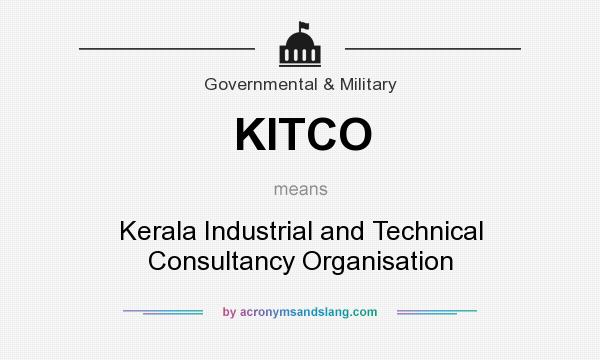 What does KITCO mean? It stands for Kerala Industrial and Technical Consultancy Organisation