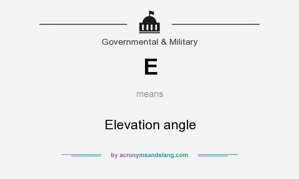 What does E mean? It stands for Elevation angle