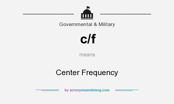 What does c/f mean? It stands for Center Frequency