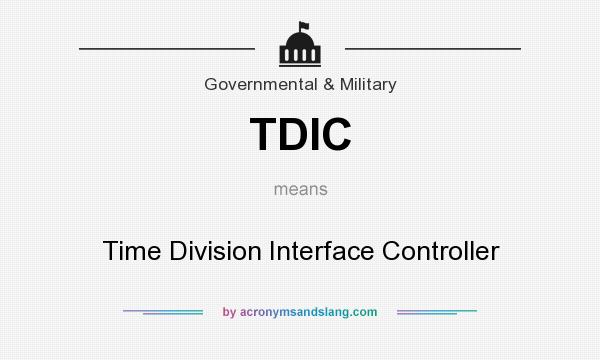 What does TDIC mean? It stands for Time Division Interface Controller