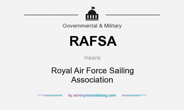 What does RAFSA mean? It stands for Royal Air Force Sailing Association
