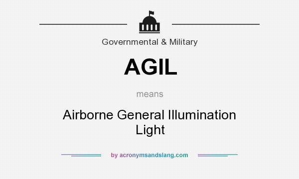 What does AGIL mean? It stands for Airborne General Illumination Light