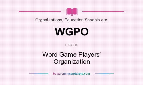 What does WGPO mean? It stands for Word Game Players` Organization