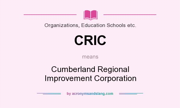 What does CRIC mean? It stands for Cumberland Regional Improvement Corporation