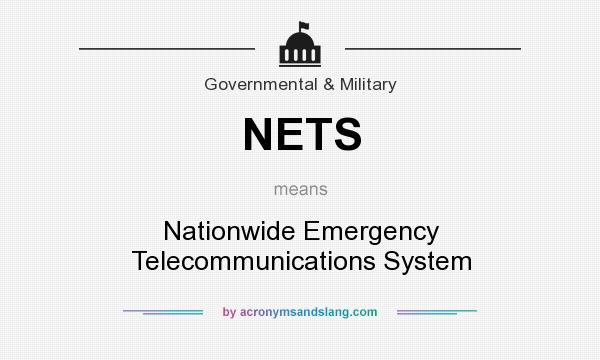 What does NETS mean? It stands for Nationwide Emergency Telecommunications System