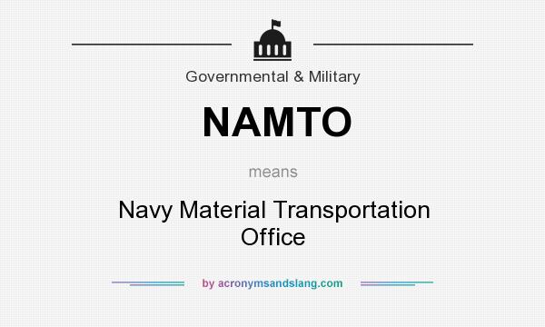 What does NAMTO mean? It stands for Navy Material Transportation Office