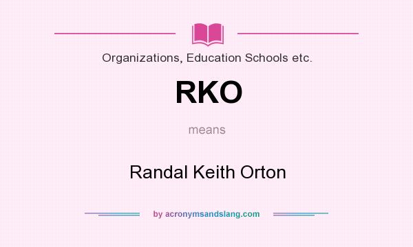 What does RKO mean? It stands for Randal Keith Orton