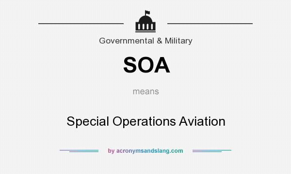 What does SOA mean? It stands for Special Operations Aviation