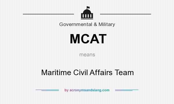 What does MCAT mean? It stands for Maritime Civil Affairs Team