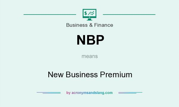 What does NBP mean? It stands for New Business Premium