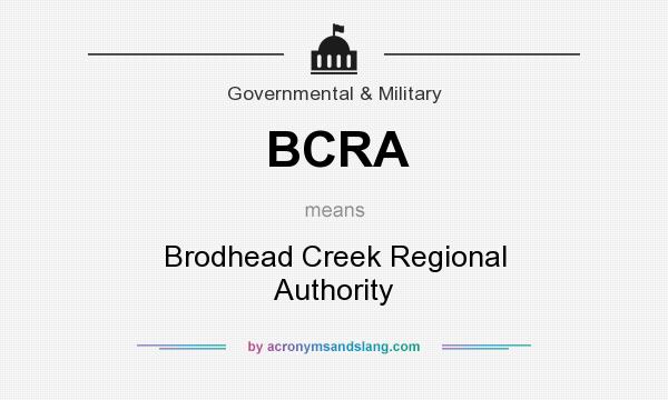 What does BCRA mean? It stands for Brodhead Creek Regional Authority