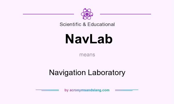 What does NavLab mean? It stands for Navigation Laboratory