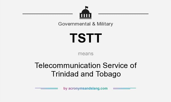 What does TSTT mean? It stands for Telecommunication Service of Trinidad and Tobago