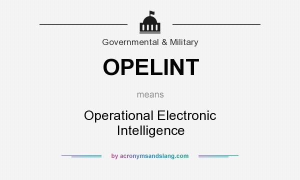 What does OPELINT mean? It stands for Operational Electronic Intelligence