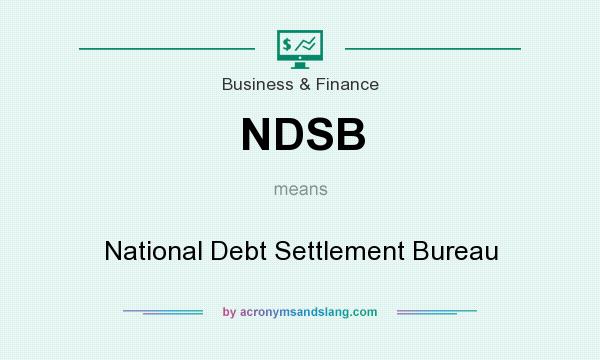 What does NDSB mean? It stands for National Debt Settlement Bureau
