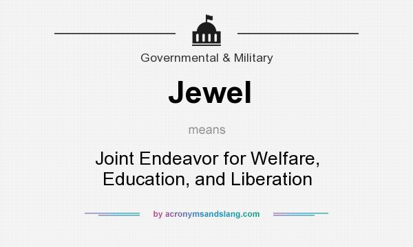 What does Jewel mean? It stands for Joint Endeavor for Welfare, Education, and Liberation