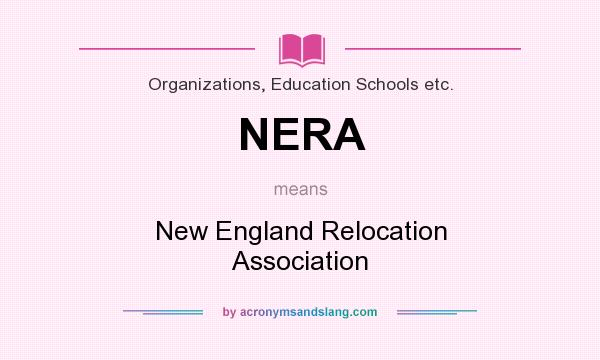 What does NERA mean? It stands for New England Relocation Association