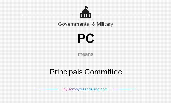 What does PC mean? It stands for Principals Committee