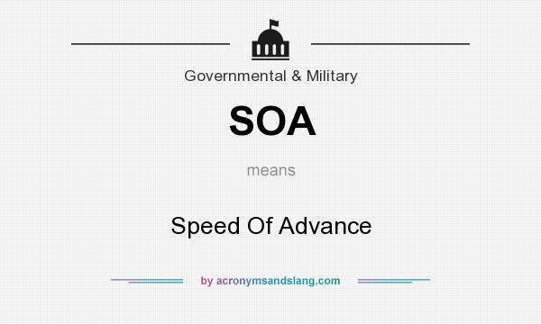 What does SOA mean? It stands for Speed Of Advance