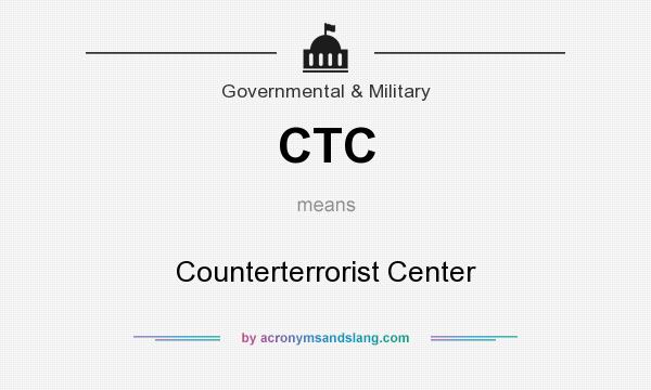 What does CTC mean? It stands for Counterterrorist Center