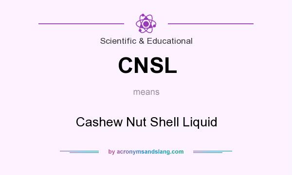 What does CNSL mean? It stands for Cashew Nut Shell Liquid