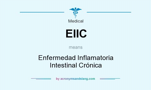 What does EIIC mean? It stands for Enfermedad Inflamatoria Intestinal Crónica