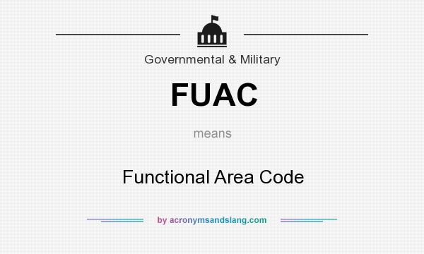 What does FUAC mean? It stands for Functional Area Code