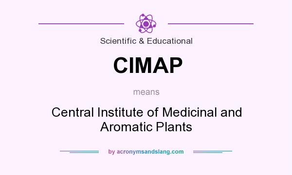 What does CIMAP mean? It stands for Central Institute of Medicinal and Aromatic Plants
