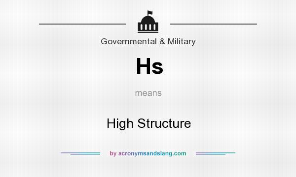 What does Hs mean? It stands for High Structure