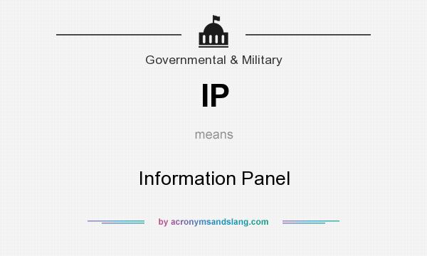 What does IP mean? It stands for Information Panel