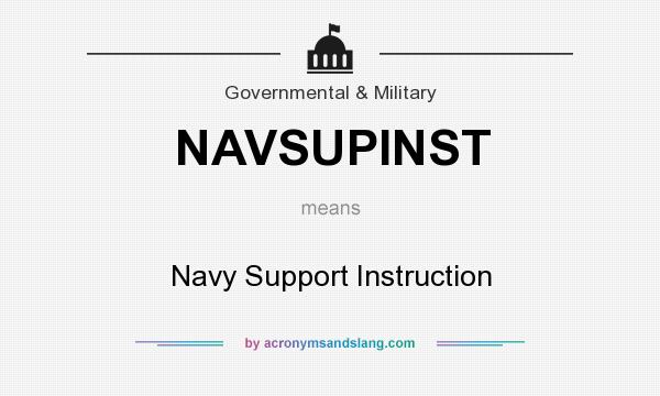What does NAVSUPINST mean? It stands for Navy Support Instruction