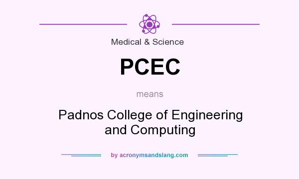 What does PCEC mean? It stands for Padnos College of Engineering and Computing