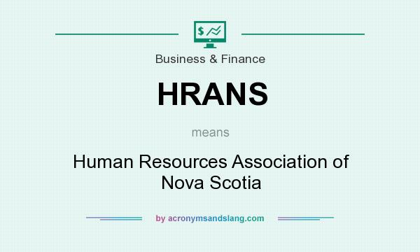 What does HRANS mean? It stands for Human Resources Association of Nova Scotia