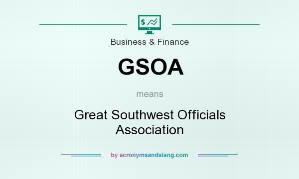 What does GSOA mean? It stands for Great Southwest Officials Association