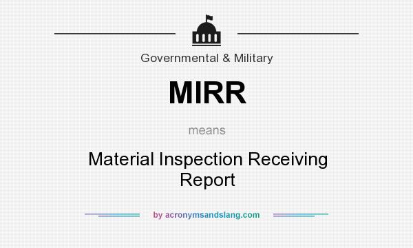 What does MIRR mean? It stands for Material Inspection Receiving Report