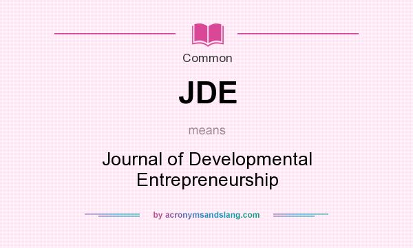 What does JDE mean? It stands for Journal of Developmental Entrepreneurship