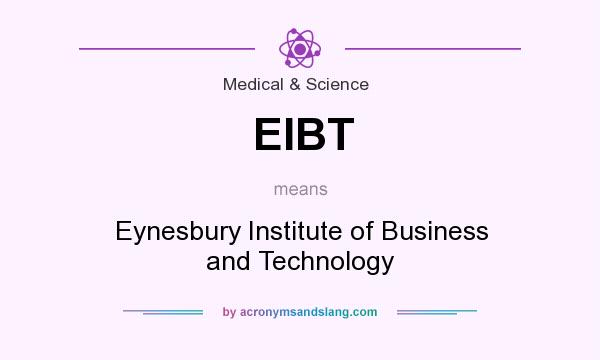 What does EIBT mean? It stands for Eynesbury Institute of Business and Technology