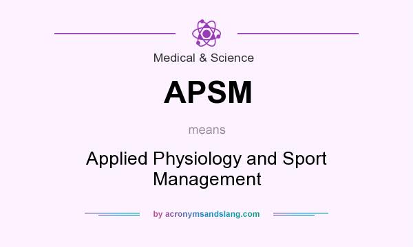 What does APSM mean? It stands for Applied Physiology and Sport Management