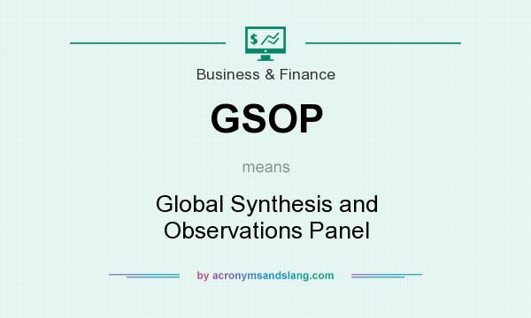What does GSOP mean? It stands for Global Synthesis and Observations Panel