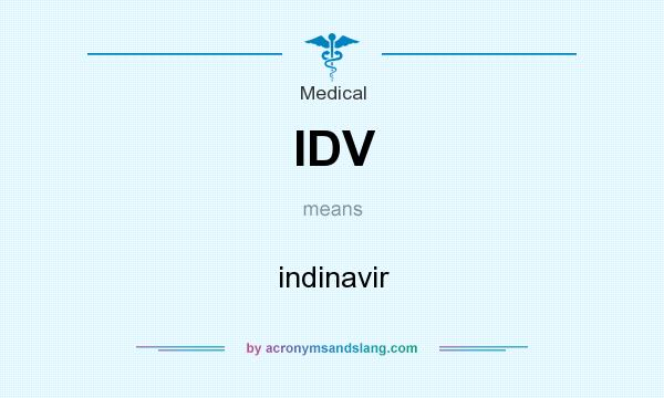 What does IDV mean? It stands for indinavir
