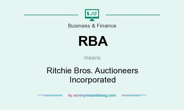 What does RBA mean? It stands for Ritchie Bros. Auctioneers Incorporated