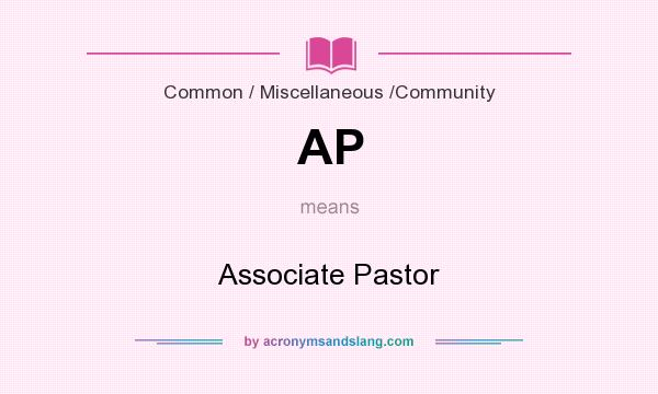 What does AP mean? It stands for Associate Pastor