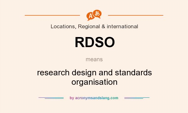 What does RDSO mean? It stands for research design and standards organisation